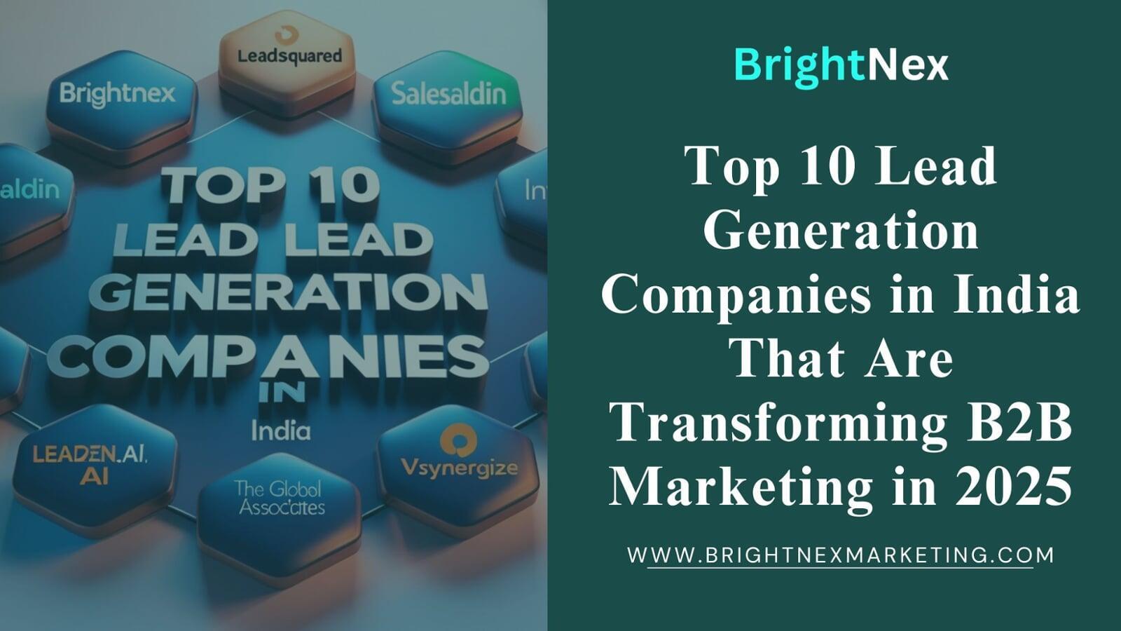 Top 10 Lead Generation Companies in India That Are Transforming B2B Marketing in 2025